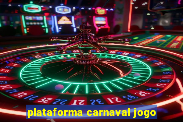 plataforma carnaval jogo